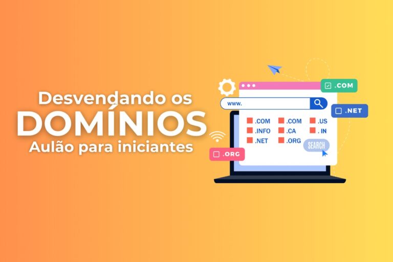Domínios na Internet: Da Teoria à Prática, Um Guia Completo para Iniciantes