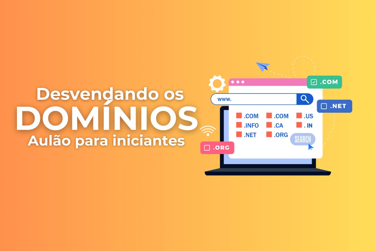 Domínios na Internet: Da Teoria à Prática, Um Guia Completo para Iniciantes
